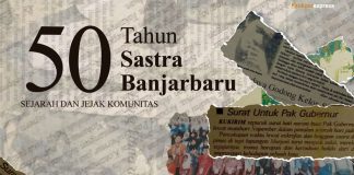 MEMBACA KEMBALI JEJAK PERJALANAN 50 TAHUN SASTRA BANJARBARU