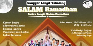 SALAM RAMADHAN; GELAR SENI DAN KEMAH SASTRA SANGGAR LANGIT SE-BANUA ANAM